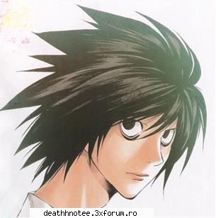 -watasi wa l desu(eu sunt l) sunt pe urmele tale kira si voi face orice pt a te prinde! :cool: death